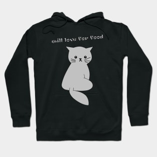 Will Love For Food Cat Shirt Hoodie